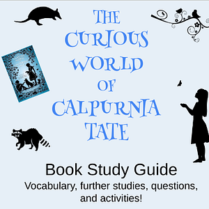 curious world of calpurnia tate book study