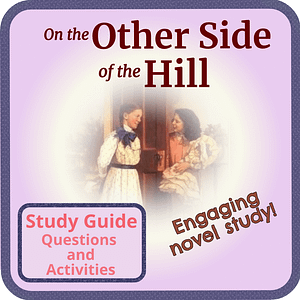 On the other side of the hill book study Little House series