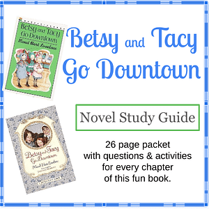 Betsy Tacy Go Downtown book study guide